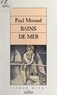 Paul Morand - Bains de mer.