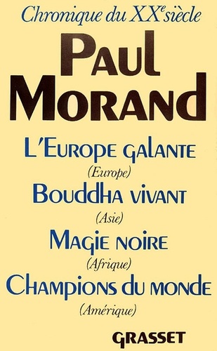 Paul Morand - Chronique du XX siècle.