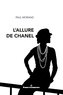 Paul Morand - L'allure de Chanel.