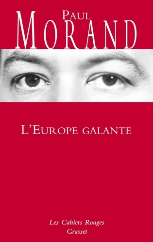 L'Europe galante. Chronique du XXe siècle