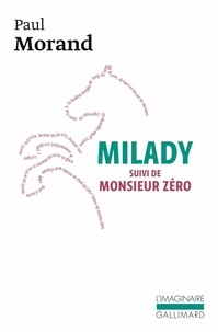 Paul Morand - Milady. suivi de Monsieur Zéro.