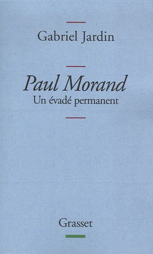 Paul Morand. Un évadé permanent - Occasion