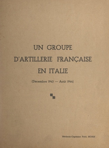 Un groupe d'artillerie française en Italie (décembre 1943 - août 1944)