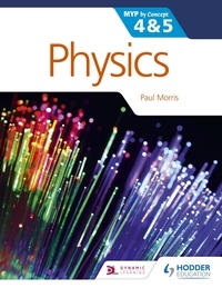Paul Morris - Physics for the IB MYP 4 &amp; 5 - By Concept.