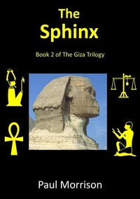 The Sphinx - Book 2 of The Giza Trilogy