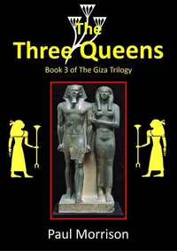 The Three Queens - Book 3 of The Giza Trilogy