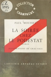 Paul Mousset et  Grau-Sala - La soirée chez le podestat.