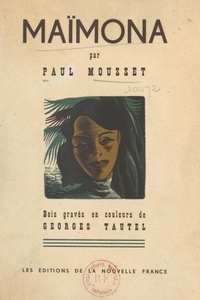 Paul Mousset et Georges Tautel - Maïmona.