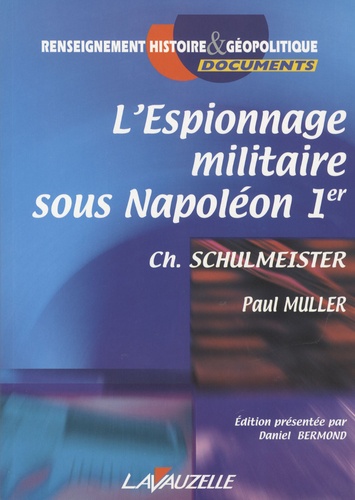 Paul Muller - L'espionnage sous Napoléon 1er.