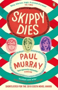 Paul Murray - Skippy Dies - From the author of The Bee Sting.