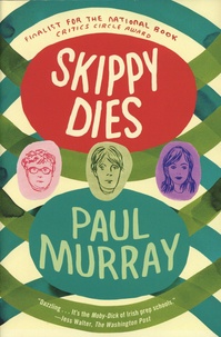 Paul Murray - Skippy Dies.