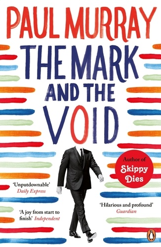 Paul Murray - The Mark and the Void.
