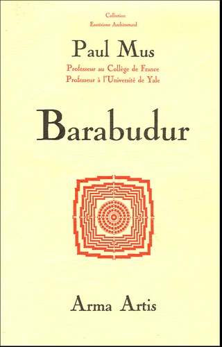 Paul Mus - Barabudur.