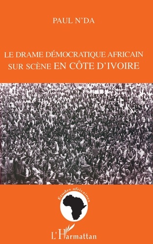 Le drame démocratique africain sur scène en Côte d'Ivoire