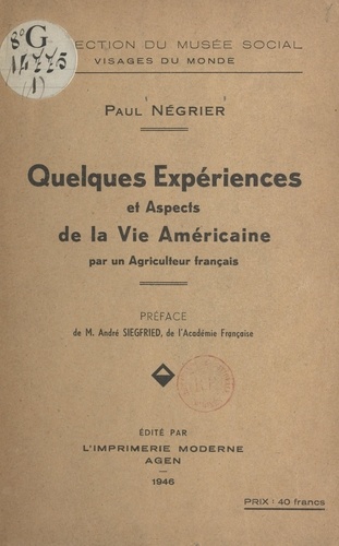 Quelques expériences et aspects de la vie américaine, par un agriculteur français