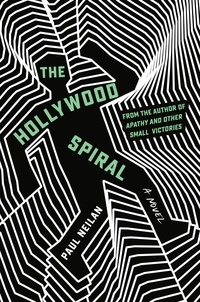 Paul Neilan - The Hollywood Spiral.