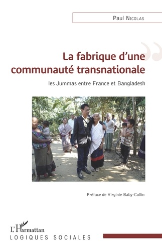 La fabrique d'une communauté transnationale. Les Jummas entre France et Bangladesh