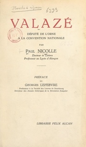 Paul Nicolle et Georges Lefebvre - Valazé - Député de l'Orne à la Convention nationale.