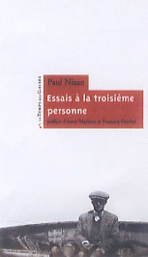 Paul Nizan - Essais à la troisième personne.