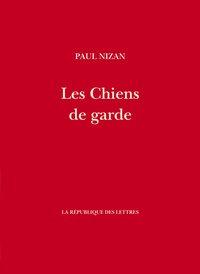 Paul Nizan - Les Chiens de garde.