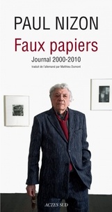Paul Nizon - Faux-papiers - Journal 2000-2010.
