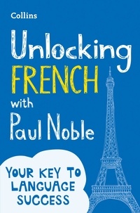 Paul Noble - Unlocking French with Paul Noble.