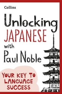 Paul Noble - Unlocking Japanese with Paul Noble.
