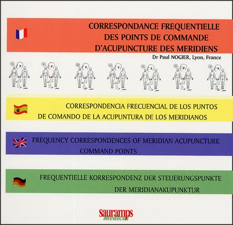 Paul Nogier - Correspondance fréquentielle des points de commande d'acupuncture des méridiens - Edition français-espagnol-anglais-allemand.
