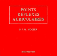 Paul Nogier - Points Reflexes Auriculaires.