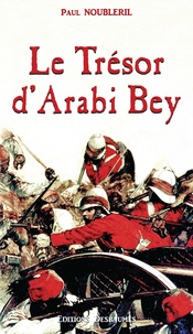 Paul Noubleril - L'Oeuf de la Victoire Tome 7 : Le Trésor d'Arabi Bey.