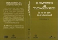 Paul Numba Um - La privatisation des télécommunications - Le cas des pays en voie de développement.