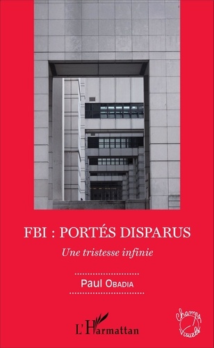 Paul Obadia - FBI : portés disparus - Une tristesse infinie.