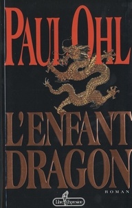 Paul Ohl - L'enfant dragon - ENFANT DRAGON -L' [NUM].