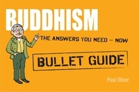 Paul Oliver - Buddhism: Bullet Guides.