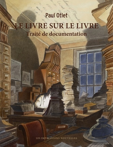 Paul Otlet - Le livre sur le livre - Traité de documentation.