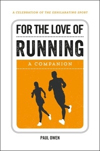Paul Owen - For the Love of Running - A Companion.