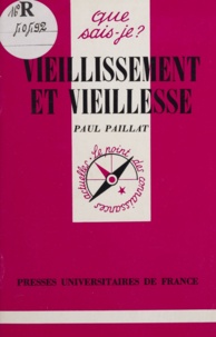 Paul Paillat - Vieillissement et vieillesse.