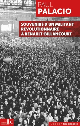 Paul Palacio - Souvenirs d'un militant révolutionnaire à Renault-Billancourt.