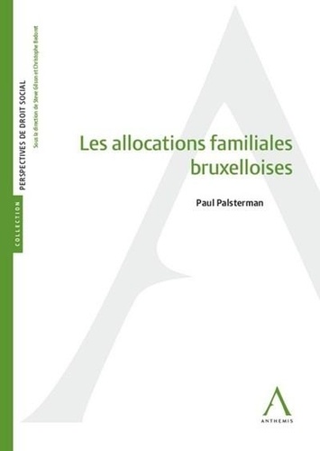 Paul Palsterman - Les allocations familiales bruxelloises.