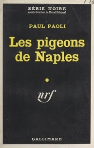 Paul Paoli et Marcel Duhamel - Les pigeons de Naples.