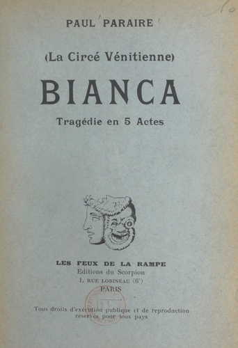 Bianca (La Circé vénitienne). Tragédie en 5 actes