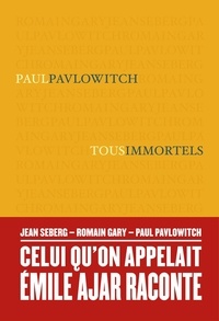 Paul Pavlowitch - Tous immortels.