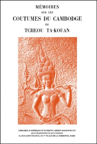 Paul Pelliot - Mémoires sur les coutumes du Cambodge de Tcheou Ta-Kouan.