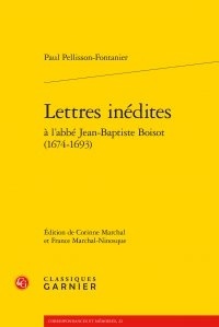 Paul Pellisson-Fontanier - Lettres inédites à l'abbé Jean-Baptiste Boisot (1674-1693).
