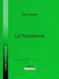 Paul Perret et Charles Vernier - La Parisienne.