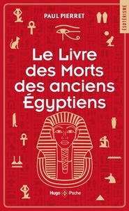 Paul Perret et Paul Pierret - Le livre des morts des anciens Egyptiens.