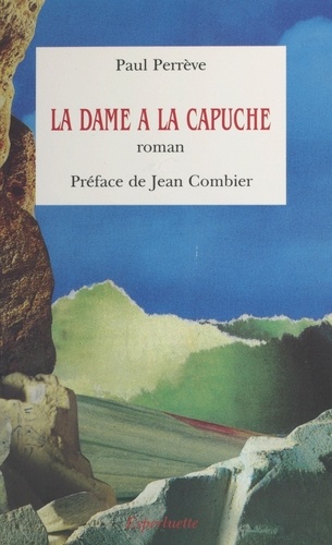 La dame à la capuche. Roman