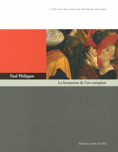 Paul Philippot - La formation de l'art européen.