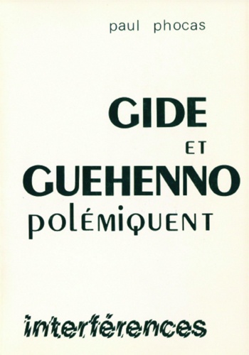 Paul Phocas - Gide et Guéhenno polémiquent.
