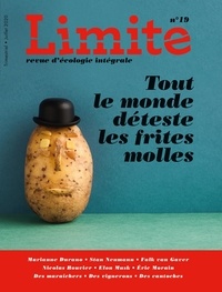 Paul Piccarreta - Limite N° 19, juillet 2020 : Tout le monde déteste les frites molles.